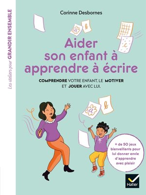 cover image of Aider son enfant à apprendre à écrire